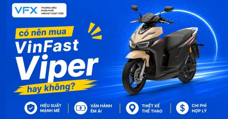 Có nên mua VinFast Viper? Đánh giá chi tiết ưu nhược điểm và chi phí sử dụng thực tế
