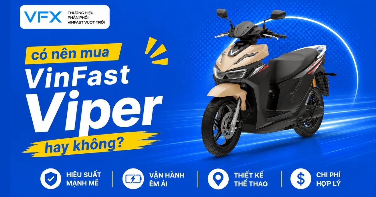 có nên mua VinFast Viper