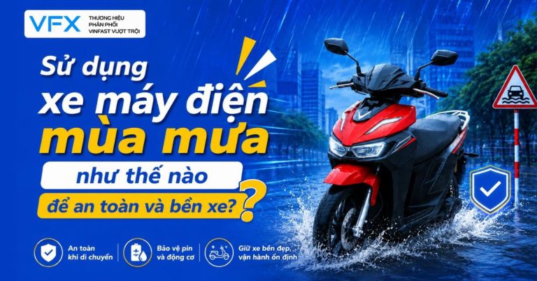 Sử dụng xe máy điện mùa mưa như thế nào để an toàn và bền xe?