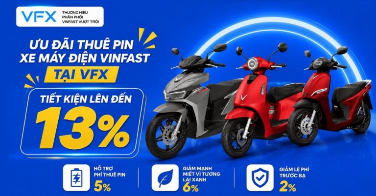 Ưu đãi thuê pin xe máy điện VinFast tại VFX: Tiết kiệm đến 13% trong tháng 7