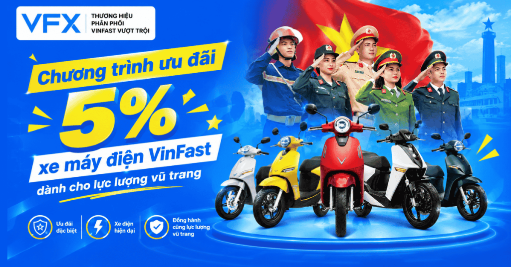 Chương trình ưu đãi 5% xe máy điện VinFast dành cho lực lượng vũ trang
