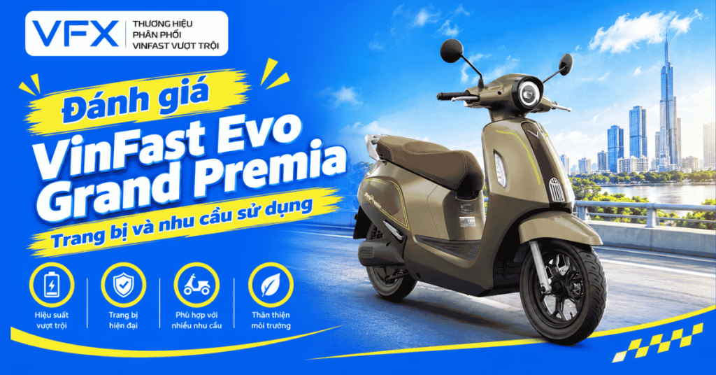 Đánh giá VinFast Evo Grand Premia: Trang bị và nhu cầu sử dụng