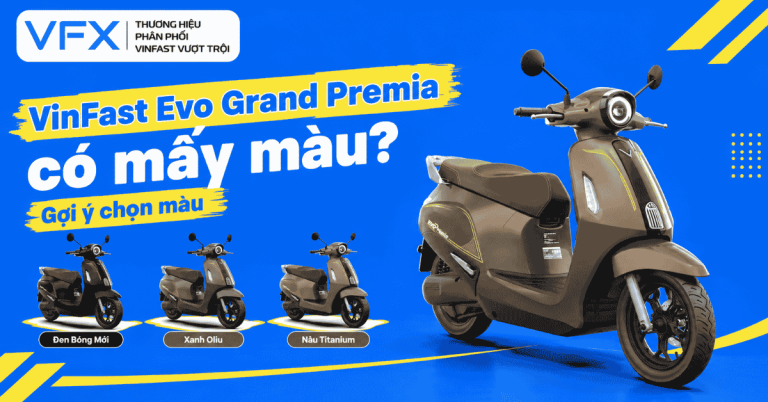 VinFast Evo Grand Premia có mấy màu? Gợi ý chọn màu